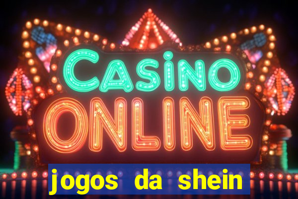 jogos da shein para ganhar pontos